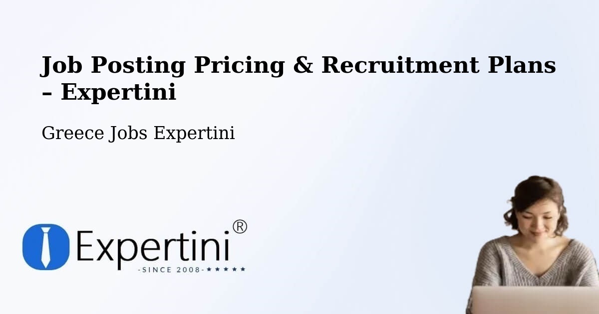 Job Posting Pricing & Recruitment Plans – Mália - Mália, Greece Jobs Expertini